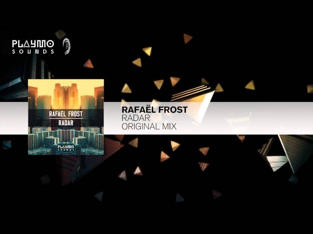 Rafaël Frost - Radar (Original Mix) [Playmo Sounds]