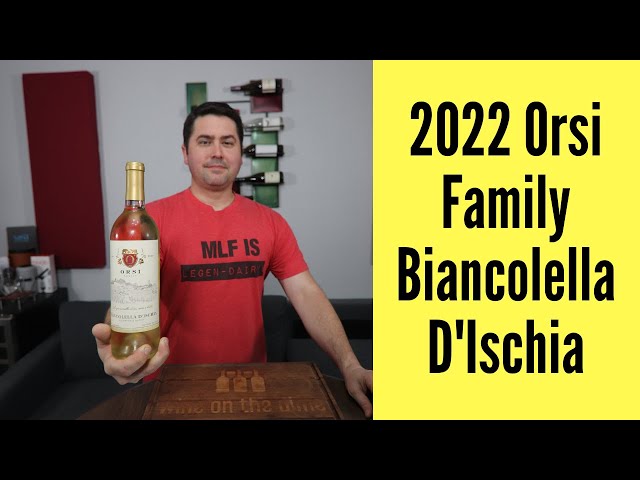 2022 Orsi Family Wines Biancolella D'Ischia Wine Review