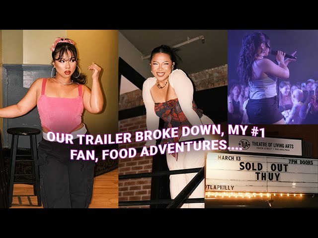 thuy - trailer broke down, my #1 fan, food adventure!  (girls like me dont cry tour)