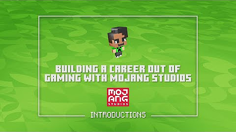 Building a Career out of Gaming with Mojang Studios