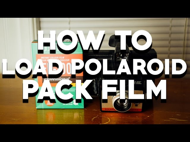 HOW TO LOAD FILM INTO POLAROID PACK FILM CAMERAS