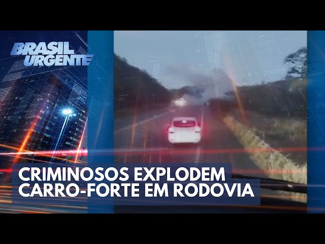 Criminosos explodem carro-forte em rodovia na Bahia | Brasil Urgente