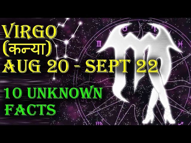 10 Unknown Facts about Virgo | Aug 23 - Sep 22 | Horoscope | Do you know ?