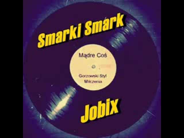 Coś Mądrego (Smarki Smark & Jobix (Zkibwoy) - Skityo [2000]