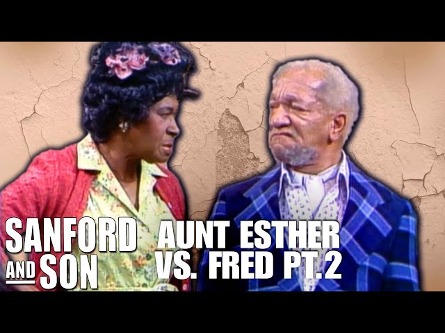 Aunt Esther vs. Fred: Part 2 | Sanford and Son