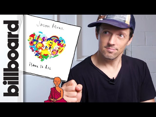 How Jason Mraz Created 'Have It All' | Billboard | How It Went Down
