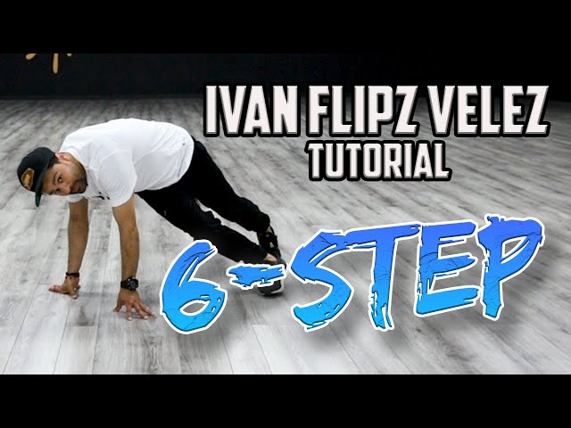 6-Step (Breaking/B-Boy Dance Tutorials) Ivan Flipz Velez | MihranTV (@MIHRANKSTUDIOS)