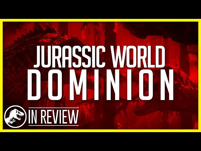 Jurassic World Dominion In Review - Every Jurassic Park Movie Ranked & Recapped