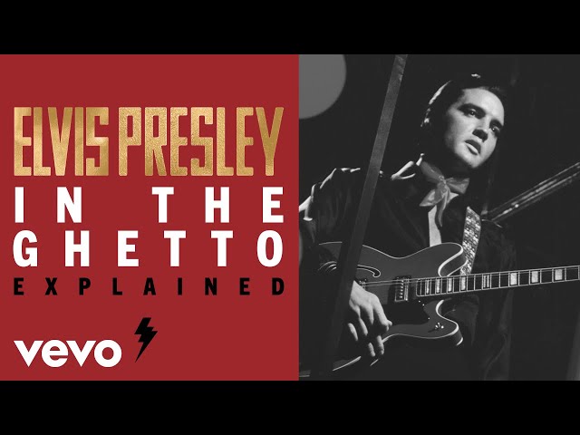 Elvis Presley - The Story Behind: In The Ghetto (Track Explainer Series)
