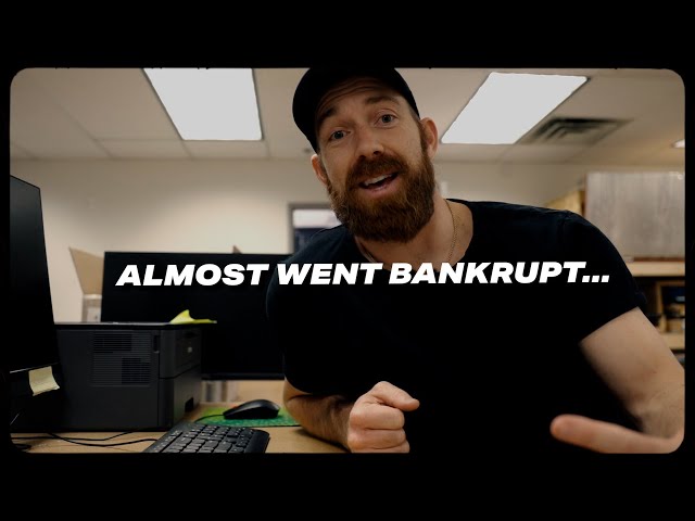 My business almost went bankrupt...