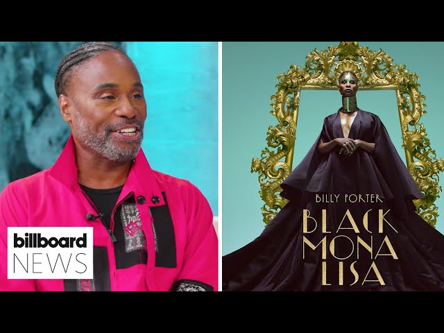 Billy Porter On the Meaning of 'Black Mona Lisa,' His Fashion & More | Billboard News