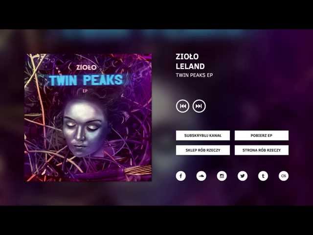 3/7 | Zioło - Leland | Twin Peaks EP