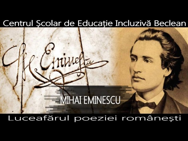 CSEI Beclean - Mihai Eminescu - Luceafarul poeziei romanesti
