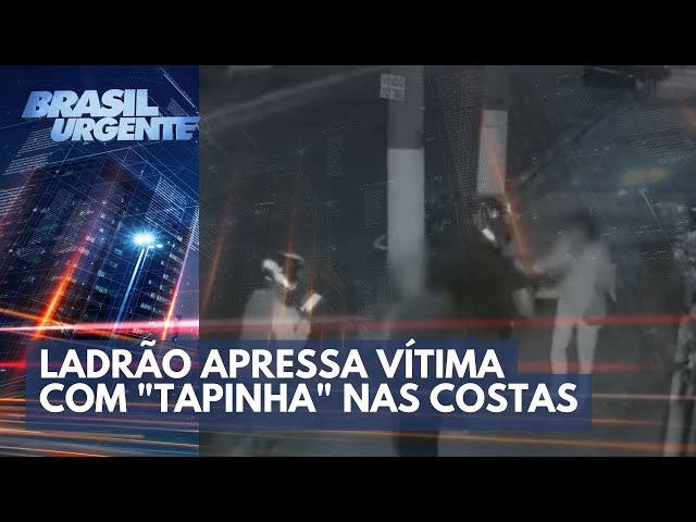Gangue do pix: ladrão apressa vítima com "tapinha" nas costas | Brasil Urgente