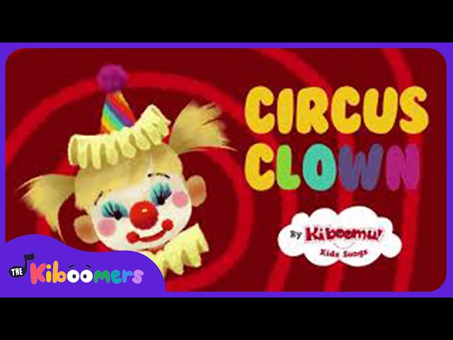 Circus Clown - The Kiboomers Preschool Songs & Nursery Rhymes About Clowns