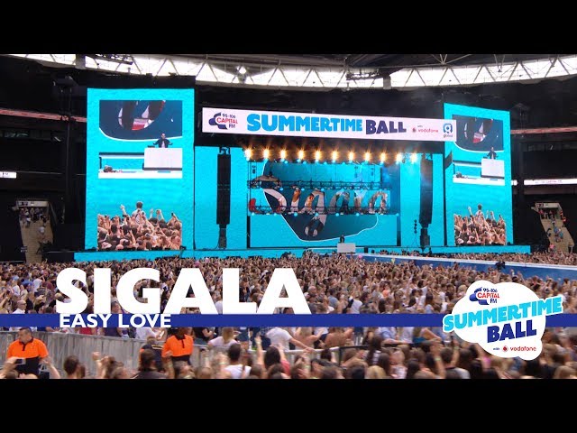 Sigala - 'Easy Love' (Live At Capital’s Summertime Ball 2017)
