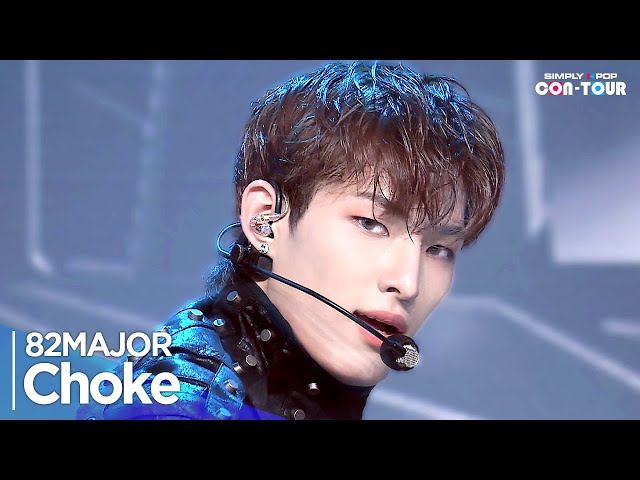 [Simply K-Pop CON-TOUR] 82MAJOR (82메이저) - 'Choke(촉)‘ _ Ep.614 | [4K]