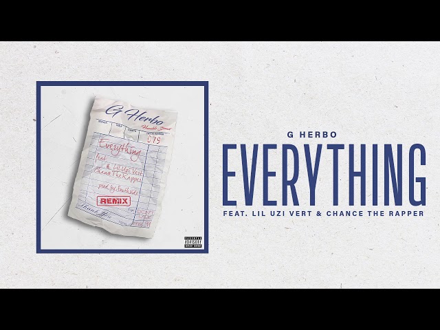 G Herbo ft Lil Uzi Vert & Chance The Rapper - Everything (Remix)