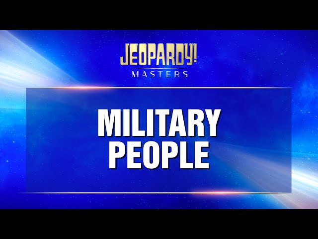 Military People | Final Jeopardy! | JEOPARDY! MASTERS