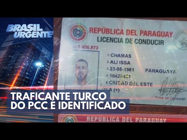 Traficante turco identificado | Brasil Urgente