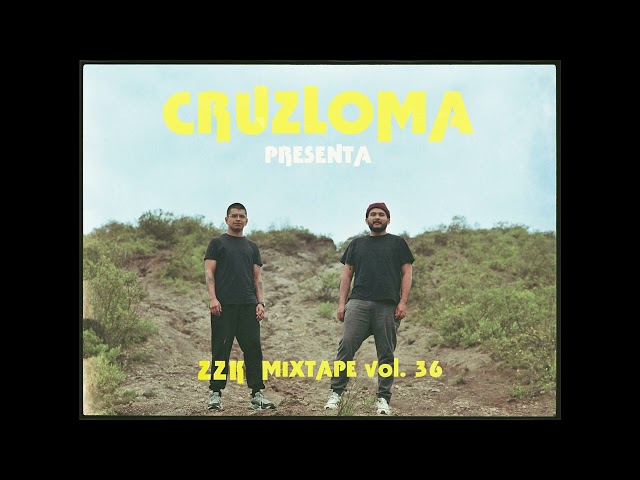 ZZK Mixtape Vol 36 - Cruzloma