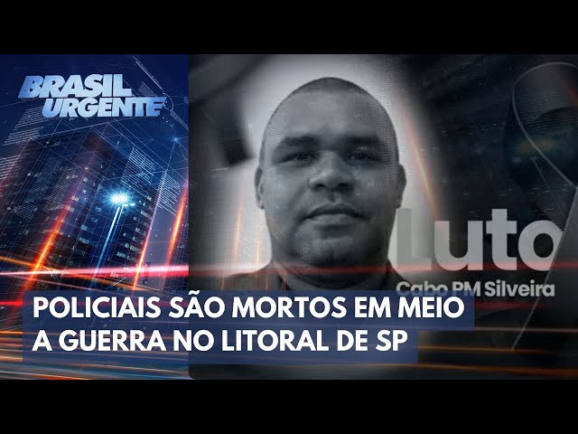Guerra na Baixada Santista já tem dois policiais mortos | Brasil Urgente