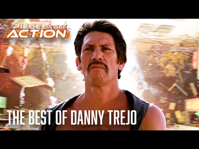 The Best Of Danny Trejo | Piece Of The Action