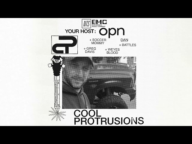 Oneohtrix Point Never – Cool Protrusions 4 (w/ BATTLES, Soccer Mommy, Weyes Blood and Greg Davis)
