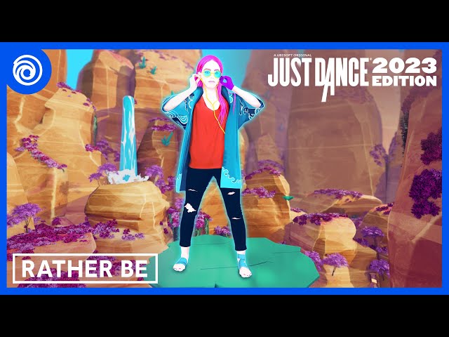 Just Dance 2023 Edition - Rather Be by Clean Bandit Ft. Jess Glynne