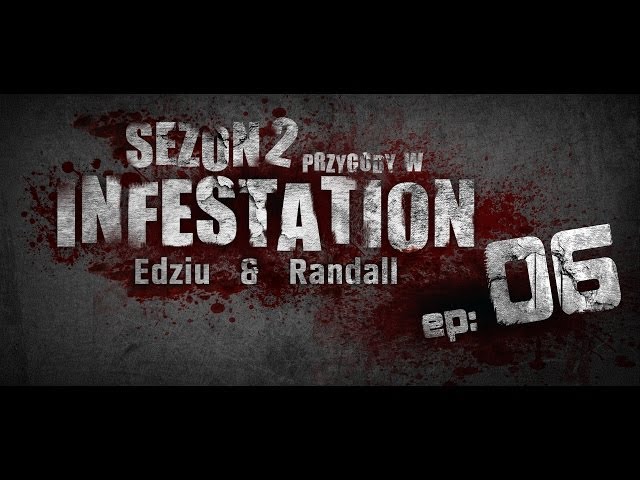 WarZ Infestation - S2E06 - Powrót Edzia
