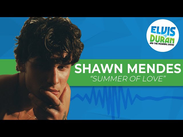 Shawn Mendes - "Summer Of Love" | Elvis Duran Live