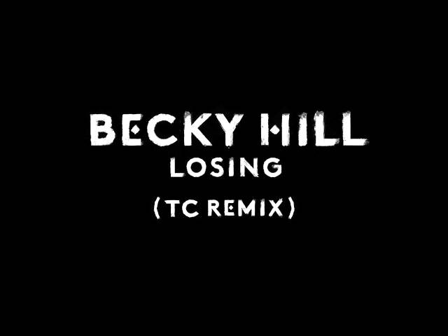 Becky Hill - Losing (TC Remix)