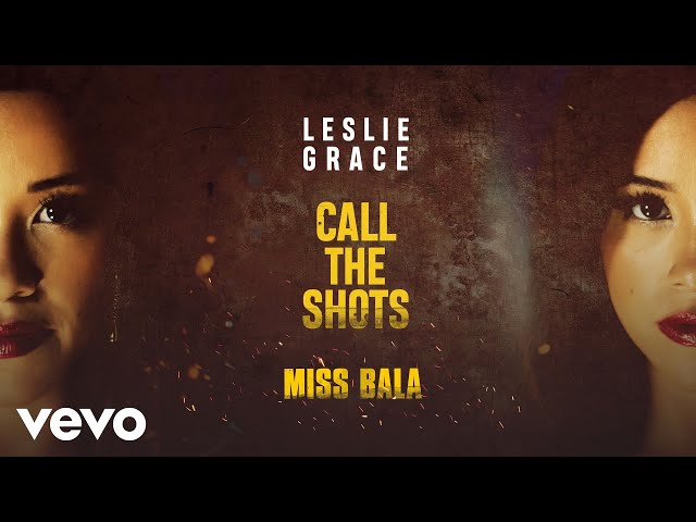 Leslie Grace - Call the Shots (Audio)