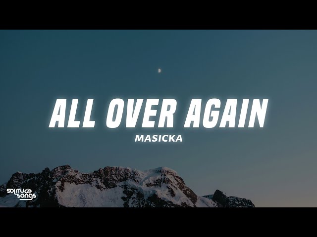 Masicka - All Over Again (Lyrics)