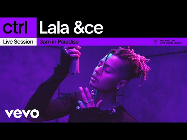 Lala &ce - 3am in Paradise (Live) | Vevo