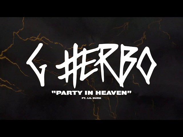 G Herbo - Party in Heaven (Official Lyric Video)