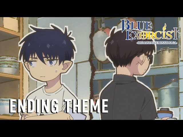 Blue Exorcist -Shimane Illuminati Saga-  |  ENDING THEME