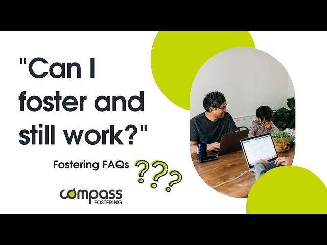 Fostering FAQs: Can I foster and work?