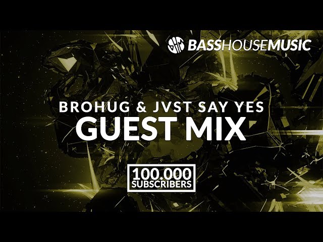 BASS HOUSE MIX 2018 #3 by BROHUG & JVST SAY YES