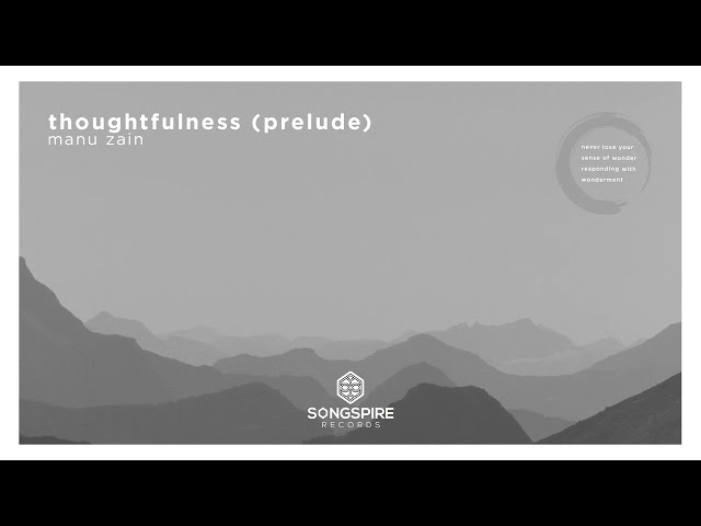 Manu Zain - Thoughtfulness (Prelude)