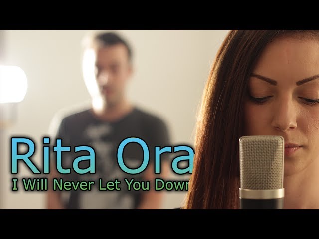 Rita Ora - I Will Never Let You Down (Acoustic Cover)