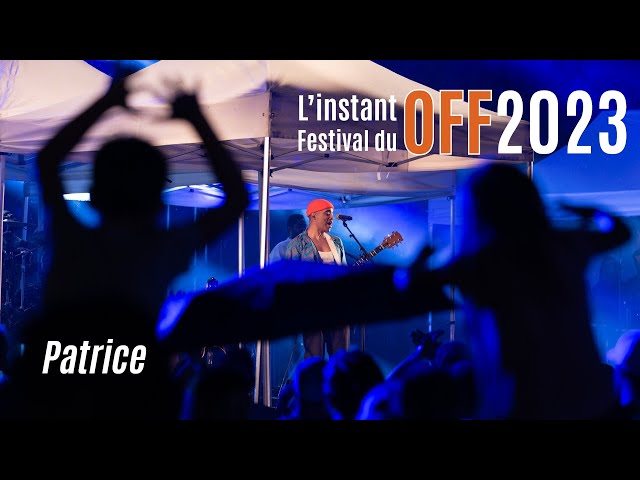 L'instant Festival : Patrice