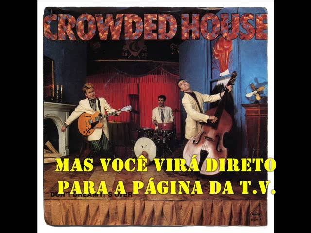 Crowded House - Don't Dream It's Over (Tradução)