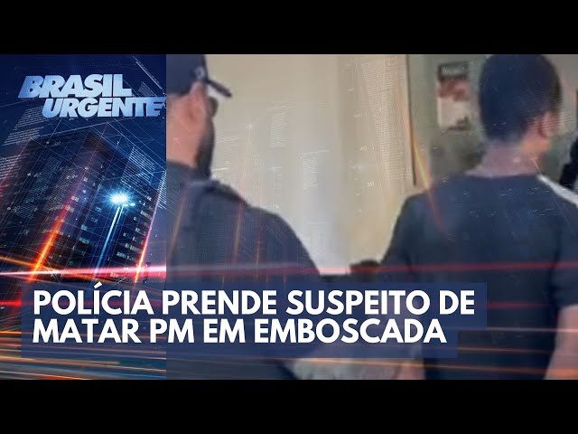 Polícia prende suspeito de matar PM em emboscada | Brasil Urgente