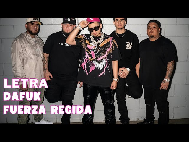 Fuerza Regida - Dafuk Letra Oficial (Official Lyric)