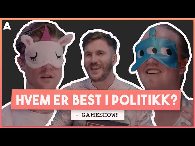 HVEM ER BEST I POLITIKK? (GAME SHOW)