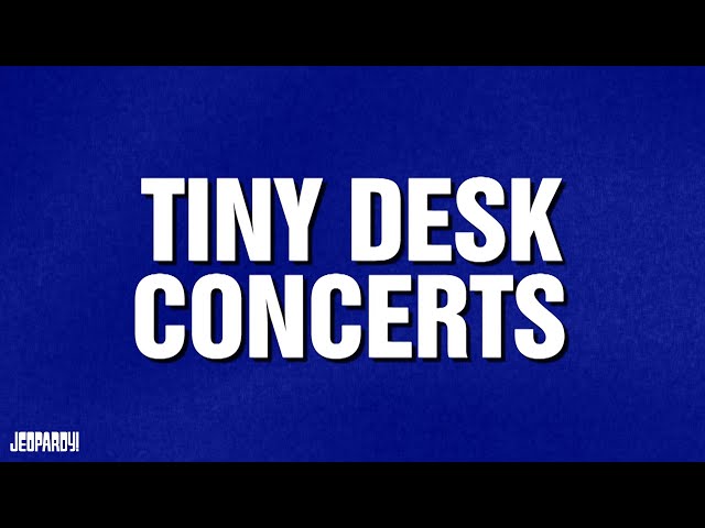 Tiny Desk Concerts | Category | Celebrity Jeopardy!