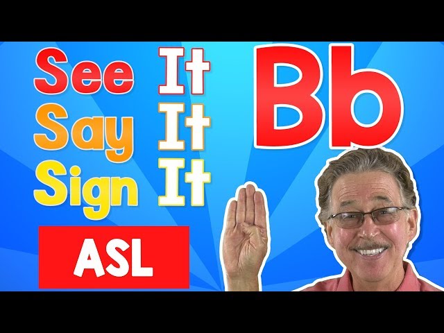 See it, Say it, Sign it | The Letter B | ASL for Kids | Jack Hartmann