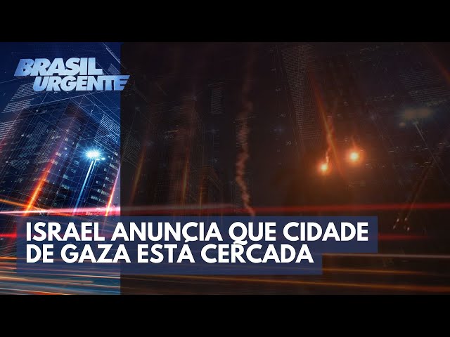 Israel anuncia que cidade de Gaza está cercada | Brasil Urgente