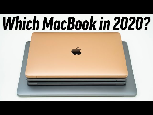 Which MacBook Should You Buy in Early 2020?